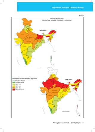 Population, Size and Decadal Change
Primary Census Abstract — Data Highlights 5
MAP-2
CENSUS OF INDIA 2011
PERCENTAGE DECADAL CHANGE IN POPULATION
 