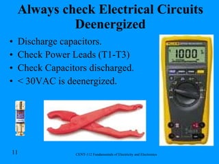 Always check Electrical Circuits Deenergized Discharge capacitors. Check Power Leads (T1-T3) Check Capacitors discharged. < 30VAC is deenergized. 