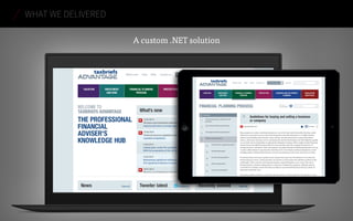 WHAT WE DELIVERED
A custom .NET solution
 