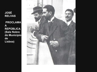 JOSÉ RELVAS PROCLAMA A REPÚBLICA (Sala Nobre do Município de  Lisboa) 