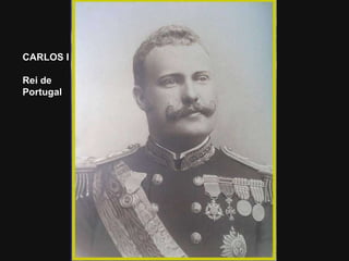CARLOS I  Rei de Portugal 