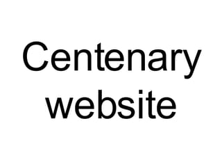 Centenary website 