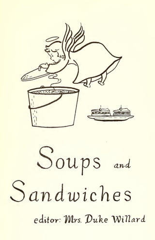 oups (XYVi
Oandwiches
ediior: 71/lrs. J)uke VQiUatA
 