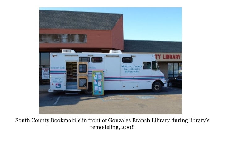 Monterey County Free Libraries: Celebrating 100 Years of Service Monterey County Free Libraries: Celebrating 100 Years of Service