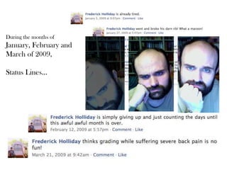 During the months of

January, February and
March of 2009,

Status Lines…

 