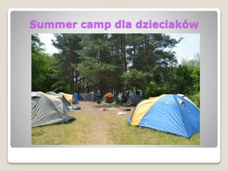 Summer camp dla dzieciaków
 