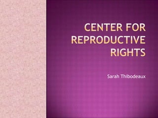Center for Reproductive Rights Sarah Thibodeaux 
