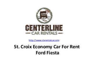 St. Croix Economy Car For Rent
Ford Fiesta
http://www.stxrentalcar.com
 