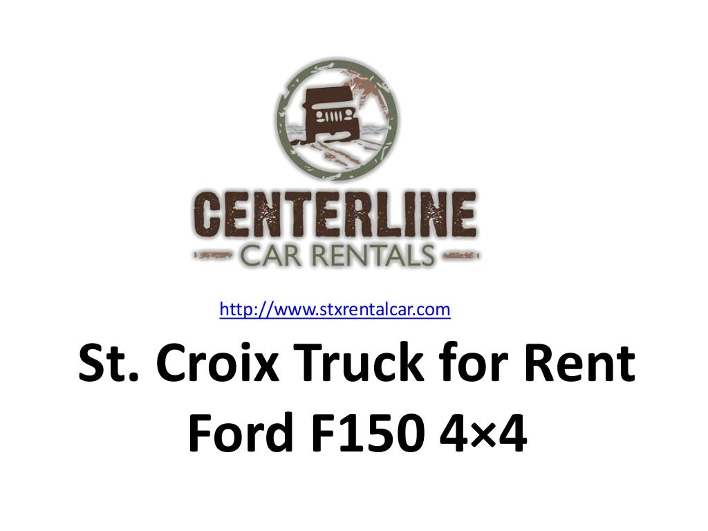 Centerline car rentals st. croix truck for rent ford Centerline car rentals st. croix truck for rent ford