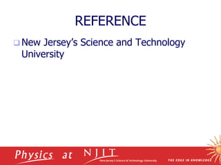 REFERENCE
 New Jersey’s Science and Technology
University
 