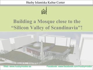 Building a Mosque close to the  “ Silicon Valley of Scandinavia&quot;! HIKC 