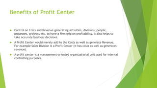 9 Examples Of Profit Centers | Profit Center: Characteristics vs a Cost ...