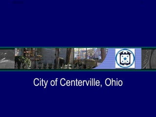 Title Slide City of Centerville, Ohio 