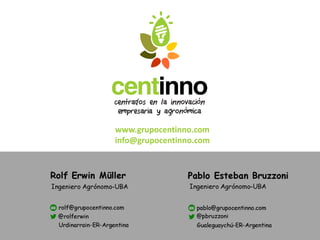 www.grupocentinno.com
info@grupocentinno.com
 
