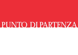 PUNTO DI PARTENZA
 