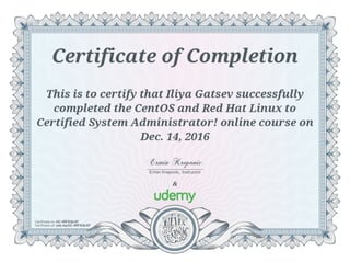 Iliya Gatsev - CentOS and Red Hat Linux to Certified System Administrator ( Year 2016 )