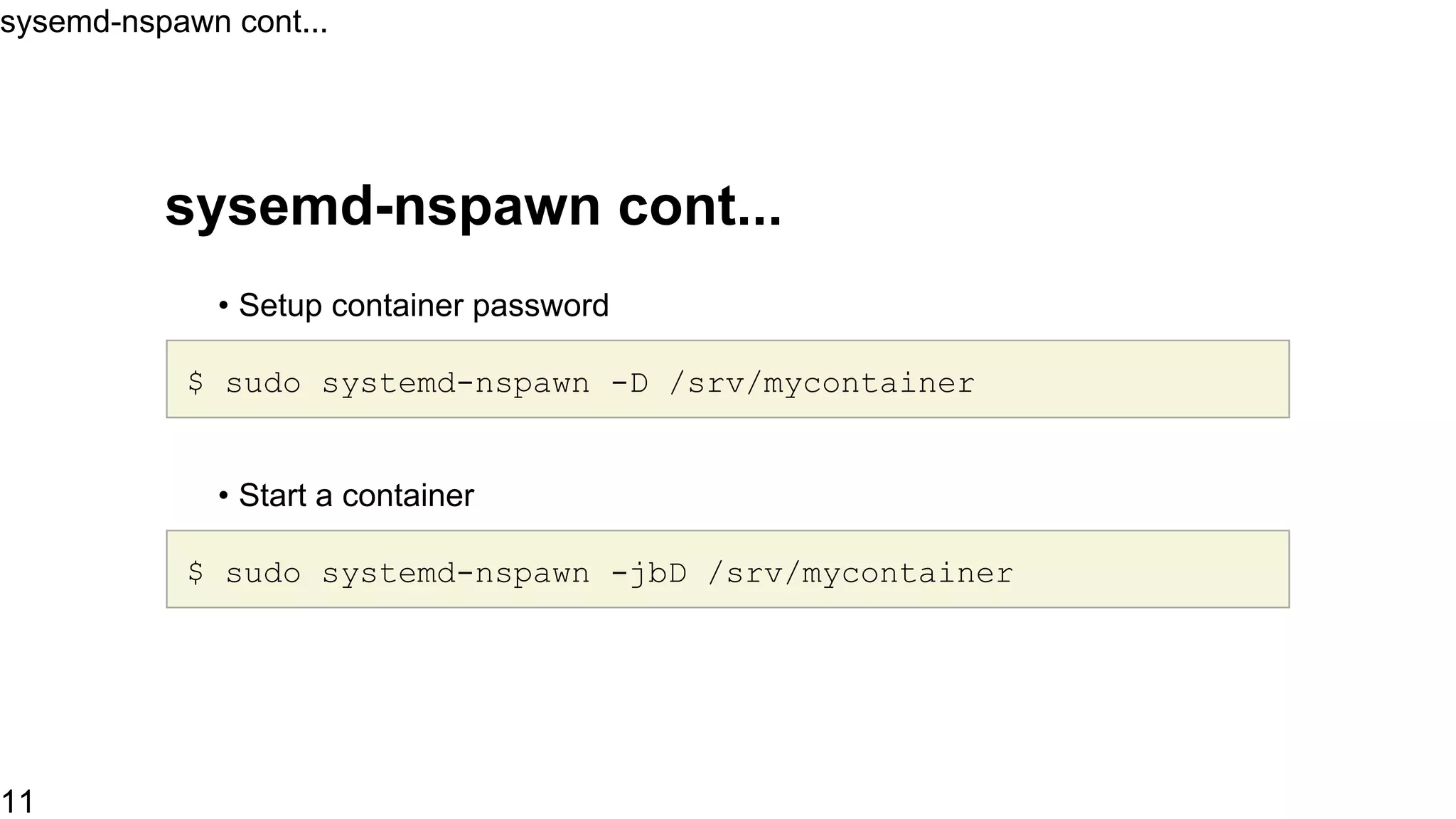 systemd snapshot
• Crate a snapshot of existing unit config
$ sudo systemctl snapshot test
$ sudo systemctl -all list-units | grep test
$ sudo systemctl show test
$ sudo systemctl isolate test.snapshot
$ sudo systemctl delete test
systemd snapshot
11
 