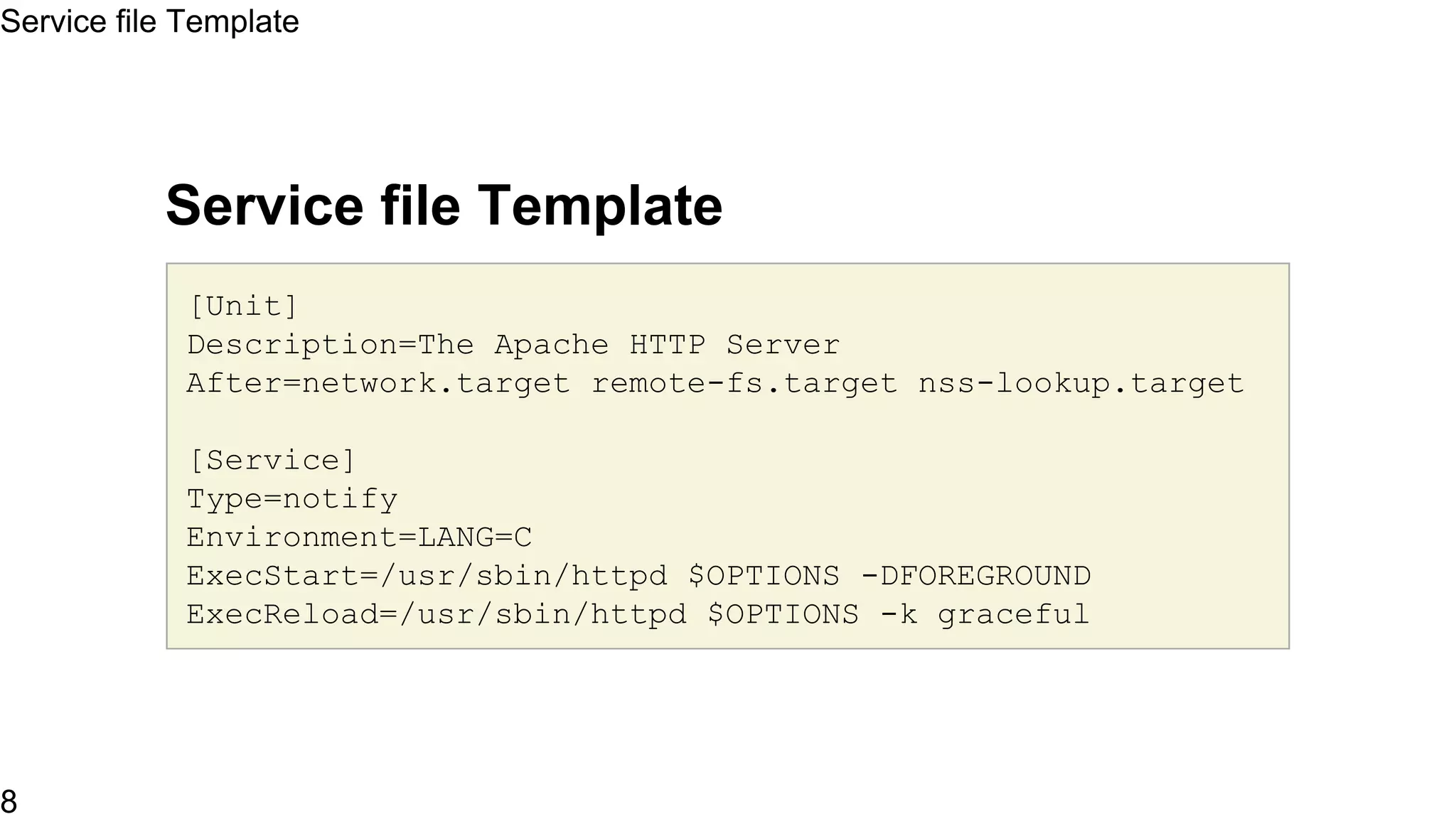 How to use systemd cont...
• List out targets
• systemctl list-units --type targets
• Check CGroup tree
• systemd-cgls
How to use systemd cont...
7
 