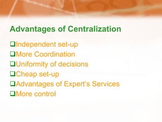 advantages of centralization and decentralization