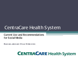 CentraCare Health System ,[object Object],[object Object]