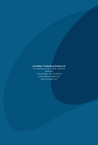 CentralGest - Produção de Software, SA
Av. Cidade de Coimbra, 92/94 · 3050-374
                Mealhada
     Tlf 231209530 · FAX 231203168
        comercial@centralgest.com
           www.centralgest.com
 