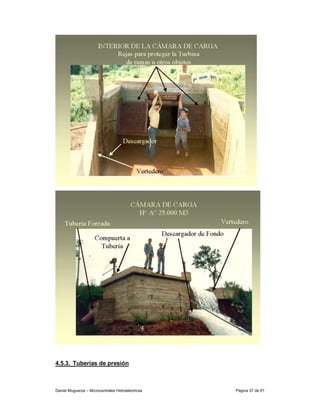 4.5.3. Tuberías de presión



Daniel Muguerza – Microcentrales Hidroeléctricas   Página 37 de 81
 