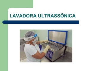 LAVADORA ULTRASSÔNICA
 
