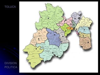 TOLUCA DIVISION  POLITICA 
