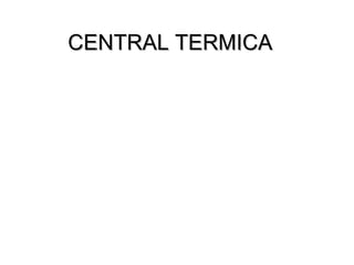CENTRAL TERMICA 