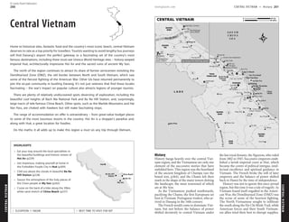 © Lonely Planet Publications
                  200                                                                                                            lonelyplanet.com                                                                                               C E N T R A L V I E T N A M • • H i s t o r y 201


                                                                                                                                                                                                                                                            0                                        50 km
                                                                                                                                  CENTRAL VIETNAM
                  Central Vietnam
                                                                                                                                                                                                                                                            0                                       30 miles


                                                                                                                                                                       Vinh Moc Tunnels
                                                                                                                                              QUANG
                                                                                                                                                                     Ben Hai
                                                                                                                                               BINH                            Demilitarised
                                                                                                                                                                               Zone (DMZ)                                         SOUTH
                                                                                                                                                                                                                                  CHINA
                                                                                                                                                        iver          1A
                                                                                                                                              Ben Hai R                                                                            SEA
                                                                                                                                                               15          Dong Ha

                                                                                                                                        QUANG
                  Home to historical sites, fantastic food and the country’s most iconic beach, central Vietnam                          TRI            9           Quang Tri

                  deserves to rate as a top priority for travellers. Tourists wanting to avoid lengthy bus journeys                   Lao
                                                                                                                                      Bao
                  will find Danang’s airport the perfect gateway to a fascinating set of the country’s most                       Dansavanh
                                                                                                                                                  Huong
                                                                                                                                                   Hoa
                                                                                                                                                                                                              Thuan An
                                                                                                                                                                                 Huong Dien         Duong No         Ferries from Mainland
                  famous destinations, including three must-see Unesco World Heritage sites – history-seeped                     To Savannakhet
                                                                                                                                 (Laos; 230km)                      See Around The DMZ Map (p202)                               Vinh Tanh
                                                                                                                                                                                                             Hué
                  Imperial Hué, architecturally impressive Hoi An and the sacred ruins of ancient My Son.                                                                                                                          Vinh Loc
                                                                                                                                                                                                                                  Vinh Hien
                                                                                                                                                                                                    Huong Thuy
                                                                                                                                                                                                                                Phu Bai Airport
                                                                                                                                                                                                                                                       Suoi Voi
                     The north of the region continues to attract its share of former servicemen revisiting the                                                                                                           1A Cau Hai
                                                                                                                                                                                                                                                           Lang Co Beach
                                                                                                                                                                                14                THUA
                  Demilitarised Zone (DMZ), the old border between North and South Vietnam, which saw                                                                                          THIEN-HUÉ          Bach Ma
                                                                                                                                                                                                                                   Phu Loc                           Son Tra Island
                                                                                                                                                                                                                  National                                        Hai Van Pass
                  some of the fiercest fighting of the American War. Other GIs have returned permanently to                                                                       Aluoi
                                                                                                                                                                                               Hamburger             Park
                                                                                                                                                                                                                                         Hai Van Tunnel
                                                                                                                                                                                                                                                                            Nui Son Tra
                                                                                                                                                                                               Hill                                        DANANG
                  join the ex-pat community in bustling Danang. It’s not just veterans that find these locales                                                                                                                          Soui Mo
                                                                                                                                                                                                                                                                      Danang
                                                                                                                                                                                                                                                                         Marble Mountains
                  fascinating – the war’s impact on popular culture also attracts legions of younger tourists.                                                                                                                          Ba Na
                                                                                                                                                                                                                                     Hill Station
                                                                                                                                                                                                                                                                             China
                                                                                                                                                                                                                                                                             Beach
                                                                                                                                                                                                                                                                        Thanh
                                                                                                                                                        LAOS                                                                                      Dai Loc       Dien Ban Ha              Cham
                                                                                                                                                                                                                                                                              Hoi An     Island
                     There are plenty of relatively undiscovered spots deserving of exploration, including the                                                                                                    Hien
                                                                                                                                                                                                                                                                             Duy Xuyen
                                                                                                                                                                                                                                                            My
                  beautiful cool heights of Bach Ma National Park and Ba Na Hill Station, and, surprisingly,                                                                                                                                                Son      Tra
                                                                                                                                                                                                                                                                     Kieu        Thang Binh
                                                                                                                                                                                                                                        Giang
                  large tracts of tele-famous China Beach. Other spots, such as the Marble Mountains and Hai                                                                                                                                                                     1A
                  Van Pass, are choked with hawkers but still make fascinating stops.                                                                                                                                                                       Que Son
                                                                                                                                                                                                                                                                         Chien Dan
                                                                                                                                                                                                                                                                                          Tam Ky
                                                                                                                                                                                                                                                                     (Cham Towers)
                                                                                                                                                                                                             QUANG                              Hiep Duc
                                                                                                                                                                                               T                                   14
                     The range of accommodation on offer is extraordinary – from great-value budget places                                                                                         ru         NAM                                                  Tien
                                                                                                                                                                                                                                                                  Phuoc
                                                                                                                                                                                                                                                                                      Nui Thanh




                                                                                                                                                                                                     o
                  to some of the most luxurious resorts in the country. Hoi An is a shopper’s paradise and,                                                                                                                                                                                        Chu Lai




                                                                                                                                                                                                        n
                                                                                                                                                                                                         g
                  along with Hué, a great location for foodies.                                                                                    Ban Phon                                                                      Phuoc Son




                                                                                                                                                                                                             So
                                                                                                                                                                                                                                                                       Tra My
                                                                                                                                                                                                                                                                                           Tra Bong




                                                                                                                                                                                                              n
                     Do the maths: it all adds up to make this region a must on any trip through Vietnam.




                                                                                                                                                                                                                  Mo
                                                                                                                                                                                                                                                                                  QUANG




                                                                                                                                                                                                                   un t a
                                                                                                                                                                                                                                                                                   NGAI

                                                                                                                                                                                                                                    KON                                            Son Ha




                                                                                                                                                                                                                          ins
                                                                                                                                                                                                                                    TUM
                     HIGHLIGHTS
                         Eat your way around the local specialities in
                         the beautiful buildings and historic streets of                                                         History                                                                           the last royal dynasty, the Nguyens, who ruled
                         Hoi An (p239)                                                                                           History hangs heavily over the central Viet-                                      from 1802 to 1945. Successive emperors estab-
                         Get imperious, making yourself at home in                          Hué
                                                                                                                                 nam region, and the Vietnamese are only one                                       lished a lavish imperial court at Hué, which
                         the Forbidden Purple City in Hué (p209)                                                                 element of the successive stories that have                                       became the centre of political intrigue, intel-
                                                                                                                                 unfolded here. This region was the heartland                                      lectual excellence and spiritual guidance in
                         Chill out above the clouds in beautiful Ba Na
                                                                                                  Ba Na Hill       China Beach
                                                                                                                                 of the ancient kingdom of Champa (see the                                         Vietnam. The French broke the will of later
                         Hill Station (p228)                                                         Station
                                                                                                                        Hoi An
                                                                                                                                 boxed text, p264), and the Chams left their                                       emperors and the balance of power shifted
                         Savour the atmosphere of the holy places of                                                             mark in the shape of the many towers dotting                                      back to Hanoi by the time of independence.
                                                                                                               My Son
                         the Cham people at My Son (p262)                                                                        the landscape, the most renowned of which                                            History was not to ignore this once-proud
CENTRAL VIETNAM




                                                                                                                                                                                                                                                                                                               CENTRAL VIETNAM
                         Cruise on the back of a bike along the 30km                                                             are at My Son.                                                                    region, but this time it was a tale of tragedy. As
                         white sand stretch of China Beach (p237)                                                                   As the Vietnamese pushed southwards,                                           Vietnam found itself engulfed in the Ameri-
                                                                                                                                 pacifying the Chams, the first Europeans set                                      can War, the Demilitarised Zone (DMZ) was
                                                                                                                                 foot in Vietnam: Portuguese traders, who ar-                                      the scene of some of the heaviest fighting.
                                                                                                                                 rived in Danang in the 16th century.                                              The North Vietnamese sought to infiltrate
                                                                                                                                    The French would come to dominate Viet-                                        the south along the Ho Chi Minh Trail, while
                                                                                                                                 nam, but not before the balance of power                                          American forces and their South Vietnam-
                       ELEVATION: 1-1865M                                  BEST TIME TO VISIT: FEB-SEP
                                                                                                                                 shifted decisively to central Vietnam under                                       ese allies tried their best to disrupt supplies.
 