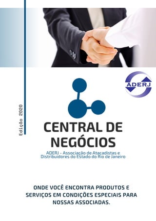 ONDE VOCÊ ENCONTRA PRODUTOS E
SERVIÇOS EM CONDIÇÕES ESPECIAIS PARA
NOSSAS ASSOCIADAS.
Edição2020
 