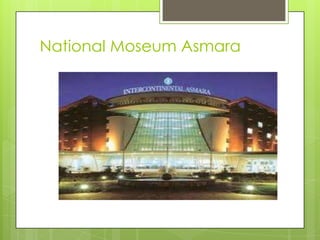 National Moseum Asmara
 