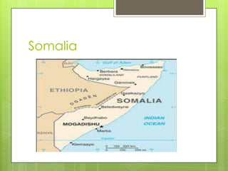 Somalia
 
