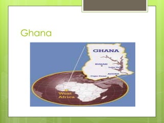 Ghana
 