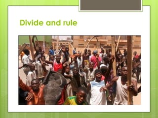 Divide and rule
 