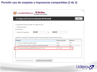 Permitir uso de carpetas o impresoras compartidas (3 de 3)
 
