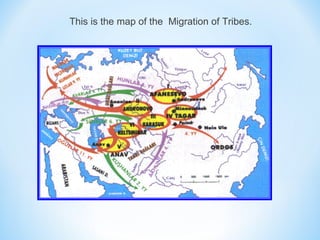 This is the map of the Migration of Tribes.
 