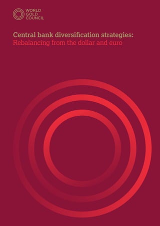 Central bank diversification strategies:
Rebalancing from the dollar and euro
 
