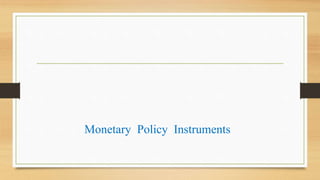Monetary Policy Instruments
 