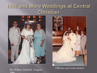 1986 Jon and Linda Dutton
Jill ,Wilson, Deckard –August
 