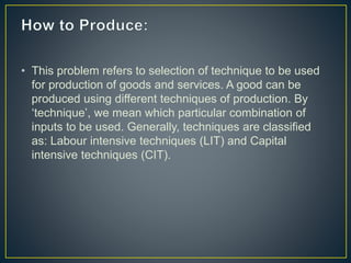 how to produce economic problem