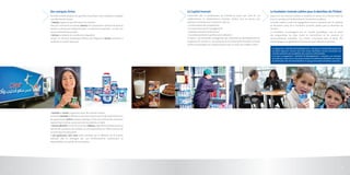 8 9
Des marques fortes
Centrale Laitière propose des gammes de produits sains et goûteux adaptés
aux attentes de chacun.
>> Yawmy, la gamme qui allie saveur et nutrition
Avec ses nutriments essentiels,Yawmy est le partenaire nutrition de toute la
famille. Sa désormais célèbre formule « 4 nutriments essentiels » en fait une
source de bienfait journalier.
>> Activia, la référent du marché de la digestion.
Enrichi en ferment probiotique Bifidus Acti-Regularis, Activia contribue à
améliorer le transit intestinal.
>> Danette et Jamila, la gamme plaisir de Centrale Laitière.
Le dessert Danette se décline en plusieurs saveurs pour le plus grand bonheur
des gourmands. Jamila, marque mythique s’il en est, continue de rencontrer
aujourd’hui le même succès qu’à son lancement, en 1966.
>> Danino,Moufid et le lait de croissance Blédina,répondent parfaitement aux
besoins de croissance des enfants. Ils sont aujourd’hui les alliés reconnus de
la croissance des plus petits.
>> Lait pasteurisé, UHT, Lben l’offre Centrale est la référence sur le marché
national. Elle se distingue par son enrichissement nutritionnel, sa
disponibilité et la qualité de ses produits.
Le Capital Humain
Consciente que la performance de l’entreprise passe par celle de ses
collaboratrices et collaborateurs, Centrale Laitière met en œuvre une
politique des Ressources Humaines axée sur :
>> la valorisation des compétences
>> la reconnaissance de l’engagement
>> l’épanouissement professionnel
>> le renforcement de la performance collective.
A travers une proximité managériale, des dispositifs de développement et
de gestion de carrière et des parcours de formation personnalisés, Centrale
Laitière accompagne son Capital Humain pour en faire son meilleur atout.
La Fondation Centrale Laitière pour la Nutrition de l’Enfant
Depuis 70 ans, Centrale Laitière se mobilise en faveur de la bonne santé de
tous et contribue à l’amélioration de la nutrition au Maroc.
Centrale Laitière a acté son engagement dans ce domaine avec la création,
en décembre 2007, de la Fondation Centrale Laitière pour la Nutrition de
l’Enfant.
La Fondation, accompagnée par un Comité Scientifique, met en place
des programmes de lutte contre la malnutrition et les carences en
micronutriments essentiels. Ces actions s’inscrivent dans la durée afin
d’accompagner les générations futures de façon efficace et pérenne.
Le programme « Nutrition & Développement » consiste en la distribution gracieuse
de petits déjeuners enrichis dans des écoles identifiées comme concernées de
manière prioritaire par le problème des carences nutritionnelles.
A ce jour, le programme « Nutrition & Développement » concerne, sur une base
annuelle, pas moins de 20 000 jeunes écoliers et ambitionne d’étendre son réseau
de distribution afin d’en faire bénéficier le plus grand nombre d’enfants concernés.
 