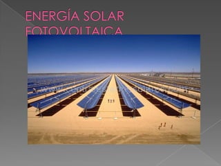 ENERGÍA SOLAR FOTOVOLTAICA