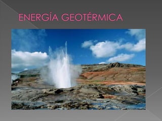 ENERGÍA GEOTÉRMICA