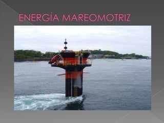 ENERGÍA MAREOMOTRIZ