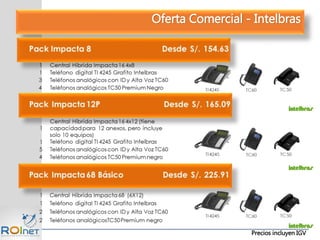 Precios incluyen IGV
Oferta Comercial - Intelbras
 