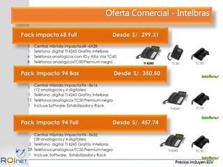 Precios incluyen IGV
Oferta Comercial - Intelbras
 