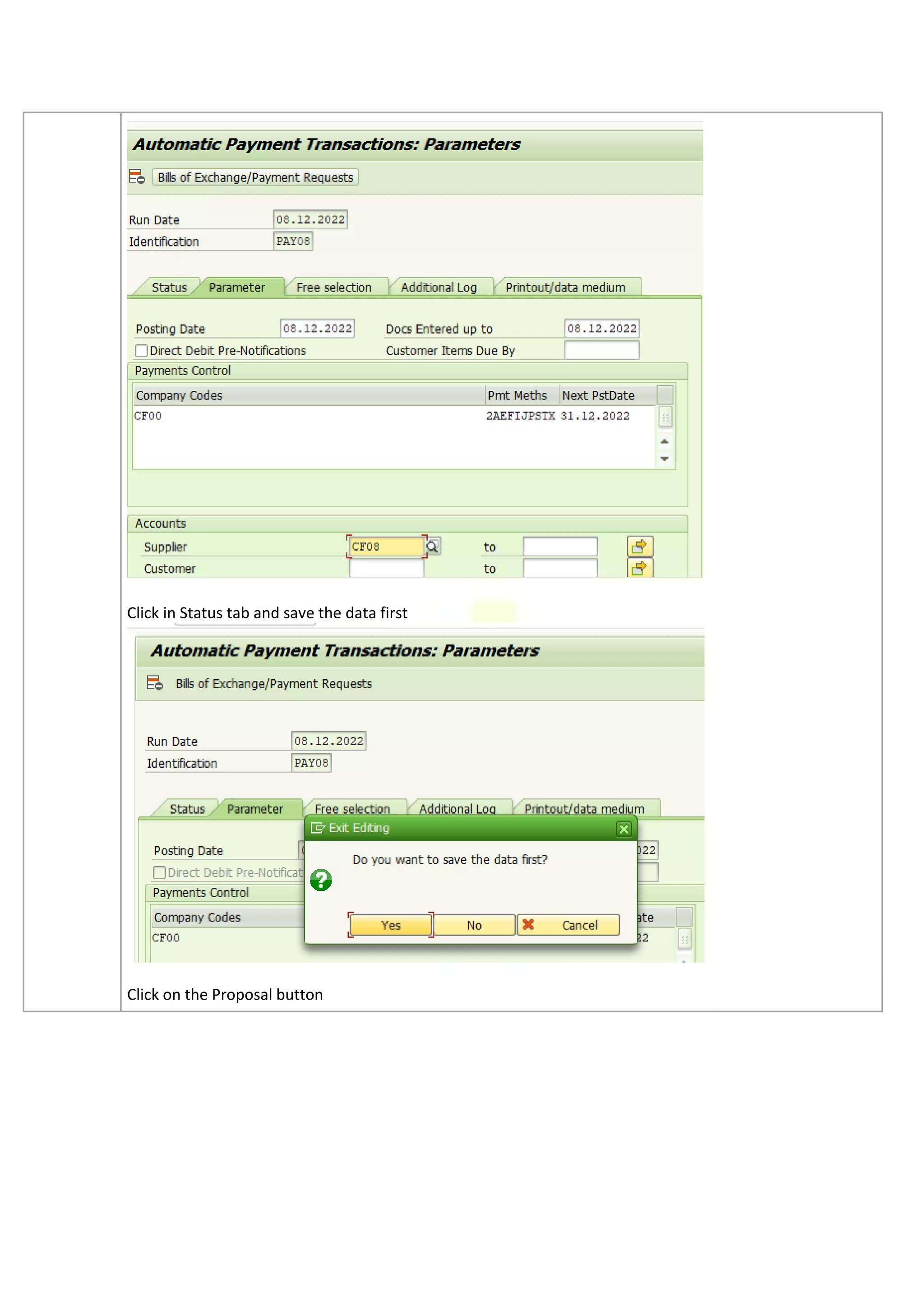 Click in Status tab and save the data first
Click on the Proposal button
 