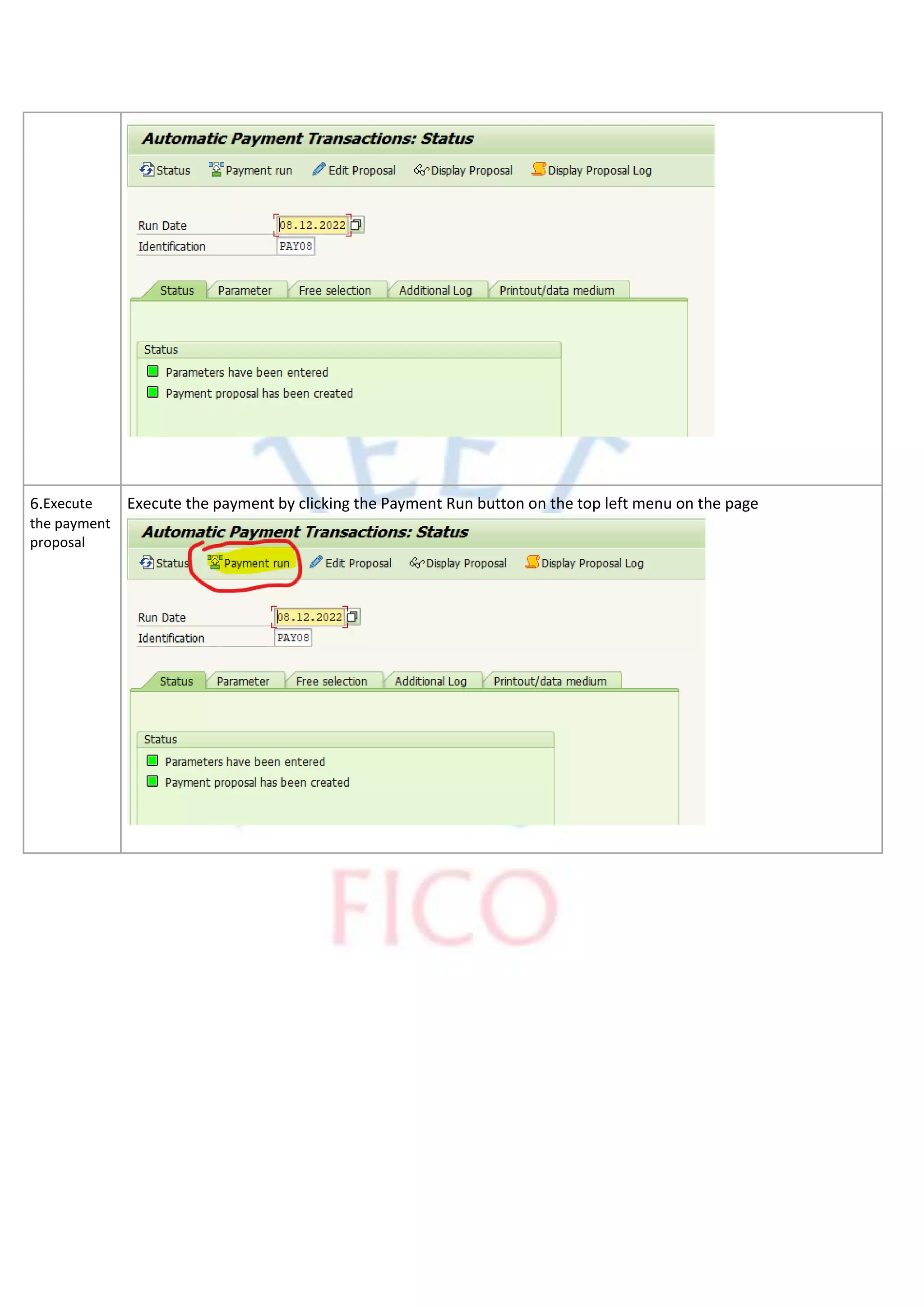 6.Execute
the payment
proposal
Execute the payment by clicking the Payment Run button on the top left menu on the page
 