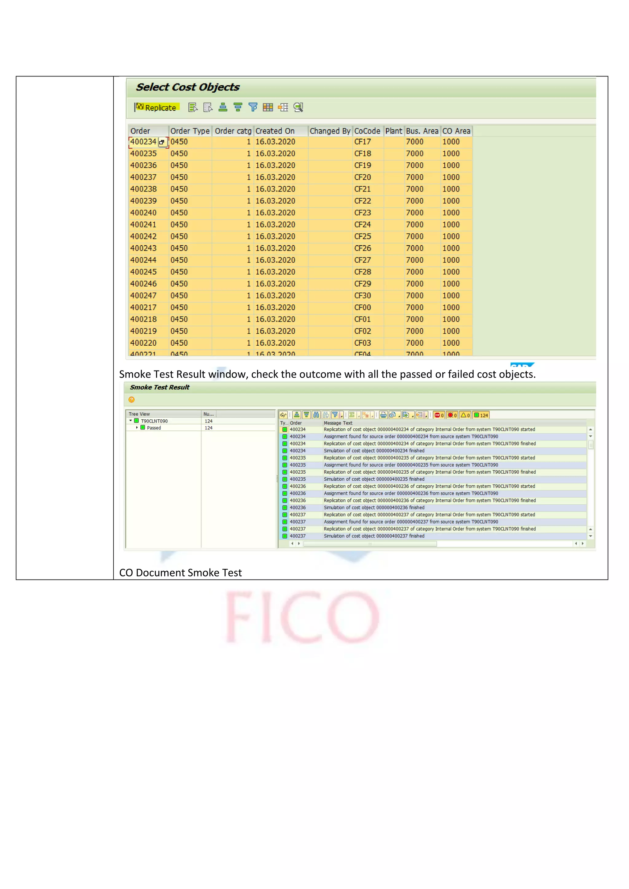 Smoke Test Result window, check the outcome with all the passed or failed cost objects.
CO Document Smoke Test
 